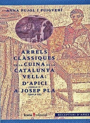 ARRELS CLASSIQUES DE LA CUINA DE LA CATALUNYA VELL | 9788474263435 | PUJOL PUIGVEHI, ANNA | Librería Castillón - Comprar libros online Aragón, Barbastro