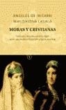 MORAS Y CRISTIANAS (BOLSILLO) | 9788495971616 | IRISARRI, ANGELES Y LASALA, MAGDALENA | Librería Castillón - Comprar libros online Aragón, Barbastro