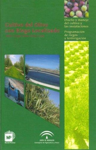 CULTIVO DEL OLIVO CON RIEGO LOCALIZADO | 9788484762294 | PASTOR MUÑOZ-COBO, MIGUEL | Librería Castillón - Comprar libros online Aragón, Barbastro