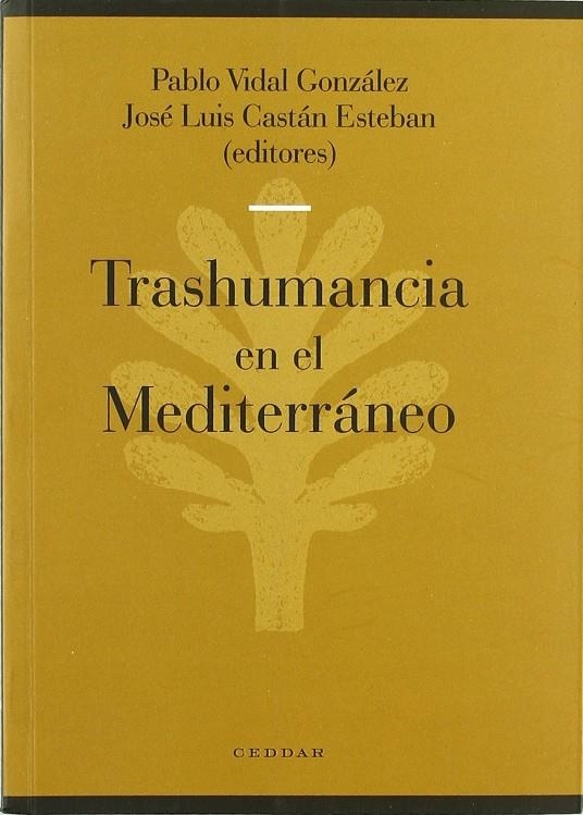 TRASHUMANCIA EN EL MEDITERRANEO | 9788492582136 | VIDAL GONZÁLEZ, PABLO; CASTÁN ESTEBAN, JOSÉ LUIS (ED.) | Librería Castillón - Comprar libros online Aragón, Barbastro