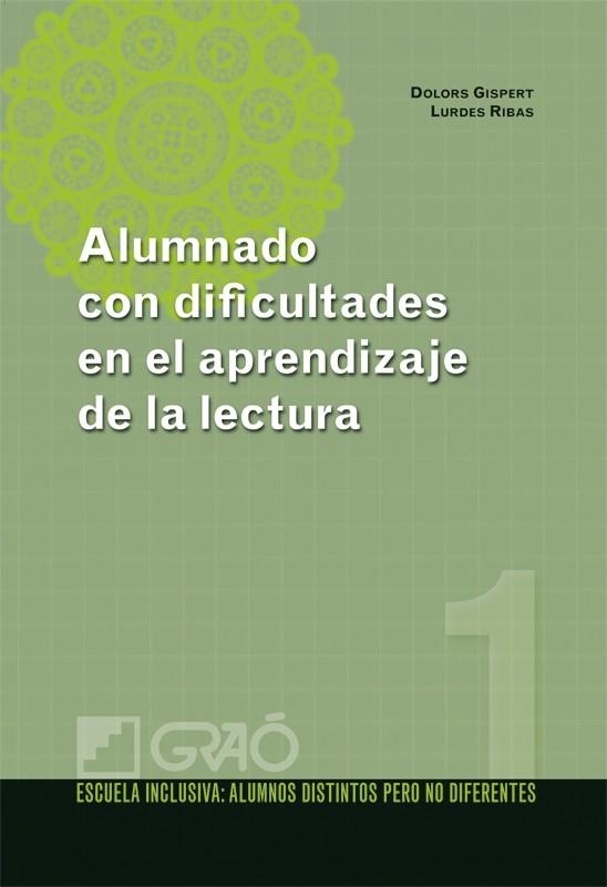 ALUMNADO CON DIFICULTADES EN EL APRENDIZAJE DE LA LECTURA | 9788478279128 | DOLORS GISPERT, LURDES RIBAS | Librería Castillón - Comprar libros online Aragón, Barbastro