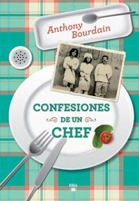 CONFESIONES DE UN CHEF (EDICION ESPECIAL) | 9788492966189 | BOURDAIN, ANTHONY | Librería Castillón - Comprar libros online Aragón, Barbastro