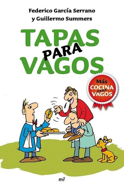 TAPAS PARA VAGOS | 9788427036369 | GARCIA SERRANO, FEDERICO; SUMMERS, GUILLERMO | Librería Castillón - Comprar libros online Aragón, Barbastro