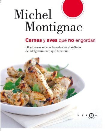 CARNES Y AVES QUE NO ENGORDAN | 9788496599390 | MONTIGNAC, MICHEL | Librería Castillón - Comprar libros online Aragón, Barbastro