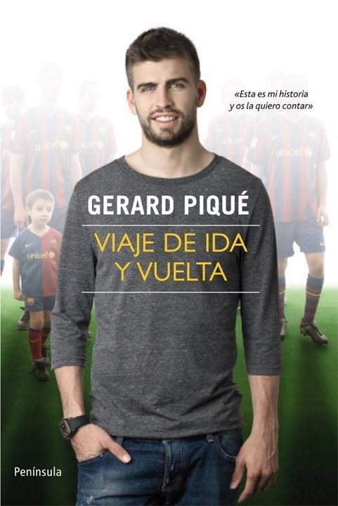 VIAJE DE IDA Y VUELTA (GERARD PIQUÉ) | 9788499420325 | PIQUE BERNABEU, GERARD | Librería Castillón - Comprar libros online Aragón, Barbastro