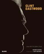 CLINT EASTWOOD : UNA RETROSPECTIVA | 9788498014716 | SCHICKEL, RICHARD | Librería Castillón - Comprar libros online Aragón, Barbastro