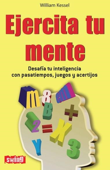 EJERCITA TU MENTE | 9788496746466 | KESSEL, WILLIAM | Librería Castillón - Comprar libros online Aragón, Barbastro