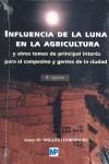 INFLUENCIA DE LA LUNA EN LA AGRICULTURA 6ED | 9788484764069 | ANGLÉS I FARRERONS, JOSEP MA. | Librería Castillón - Comprar libros online Aragón, Barbastro