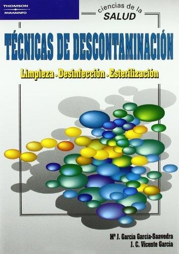 TECNICAS DE DESCONTAMINACION | 9788497321136 | GARCIA GARCIA-SAAVEDRA, MA.J.; VICENTE GARCIA, J.C | Librería Castillón - Comprar libros online Aragón, Barbastro