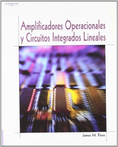 AMPLIFICADORES OPERACIONALES Y CIRCUITOS INTEGRADOS LINEALES | 9788497320993 | FIORE, JAMES M. | Librería Castillón - Comprar libros online Aragón, Barbastro