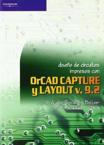 ORCAD CAPTURE Y LOYOUT V.9.2 DISEÑO DE CIRCUITOS IMPRESOS | 9788497320719 | RECASENS BELLVER, Mª.AUXILIO; Y GONZALEZ CALABUIG, | Librería Castillón - Comprar libros online Aragón, Barbastro