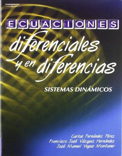 ECUACIONES DIFERENCIALES Y EN DIFERENCIAS. SISTEMAS DINAMICO | 9788497321983 | FERNANDEZ PEREZ, CARLOS; Y OTROS | Librería Castillón - Comprar libros online Aragón, Barbastro