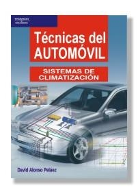 TECNICAS DEL AUTOMOVIL. SISTEMAS DE CLIMATIZACION | 9788497322768 | ALONSO PELAEZ, DAVID | Librería Castillón - Comprar libros online Aragón, Barbastro