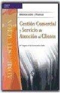 GESTION COMERCIAL Y SERVICIO DE ATENCION AL CLIENTE | 9788497322652 | GABIN, MA. AMPARO DE LA ENCARNACION | Librería Castillón - Comprar libros online Aragón, Barbastro