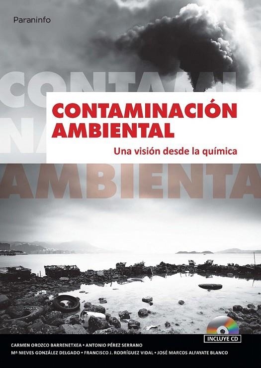 CONTAMINACION AMBIENTAL UNA VISION DESDE LA QUIMICA +CD | 9788497321785 | OROZCO BARRENETXEA, CARMEN; Y OTROD | Librería Castillón - Comprar libros online Aragón, Barbastro