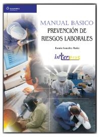 MANUAL BASICO PREVENCION DE RIESGOS LABORALES | 9788497322270 | GONZALEZ MUÑIZ, RAMON | Librería Castillón - Comprar libros online Aragón, Barbastro