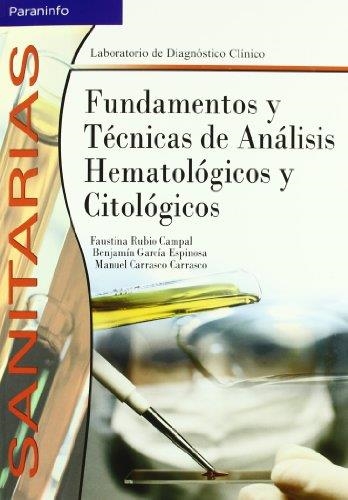 FUNDAMENTOS Y TECNICAS DE ANALISIS HEMATOLOGICOS Y CITOLOGIC | 9788497323178 | RUBIO CAMPAL, FAUSTINA Y OTROS | Librería Castillón - Comprar libros online Aragón, Barbastro