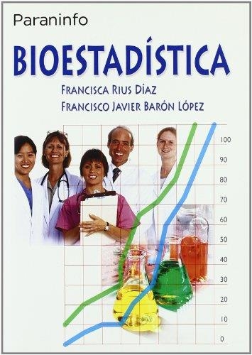 BIOESTADISTICA | 9788497323413 | RIUS DIAZ, FRANCISCA; BARON LOPEZ, FCO.JAVIER | Librería Castillón - Comprar libros online Aragón, Barbastro