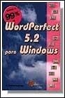 WordPerfect 5.2 para Windows | 9788428320498 | Luengo, Juan Carlos | Librería Castillón - Comprar libros online Aragón, Barbastro