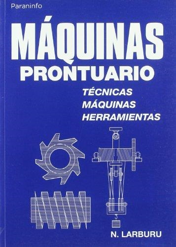 MAQUINAS PRONTUARIO | 9788428319683 | LARBURU ARRIZABALAGA, NICOLAS | Librería Castillón - Comprar libros online Aragón, Barbastro