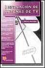 INSTALACION DE ANTENAS DE TV | 9788428322638 | BERRAL MONTERO, ISIDORO | Librería Castillón - Comprar libros online Aragón, Barbastro