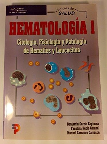 HEMATOLOGIA 1 CITOLOGIA FISIOLOGIA Y PATOLOGIA | 9788428324175 | GARCIA ESPINOSA, BENJAMIN | Librería Castillón - Comprar libros online Aragón, Barbastro