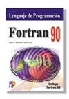 LENGUAJE DE PROGRAMACION FORTRAN 90 | 9788428325271 | GARCIA MERAYO, FELIX | Librería Castillón - Comprar libros online Aragón, Barbastro