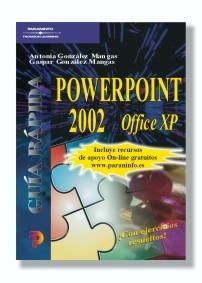 POWERPOINT 2002 OFFICE XP GUIA RAPIDA | 9788428328395 | GONZALEZ MANGAS, ANTONIA | Librería Castillón - Comprar libros online Aragón, Barbastro