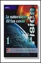 FISICA 1 LA NATURALEZA DE LAS COSAS | 9788428327558 | LEA, SUSAN M. | Librería Castillón - Comprar libros online Aragón, Barbastro