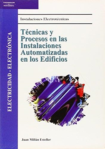 TECNICAS Y PROCESOS INSTALACIONES AUTOMATIZADAS EDIFICIOS | 9788428328012 | MILLAN ESTELLER, JUAN | Librería Castillón - Comprar libros online Aragón, Barbastro