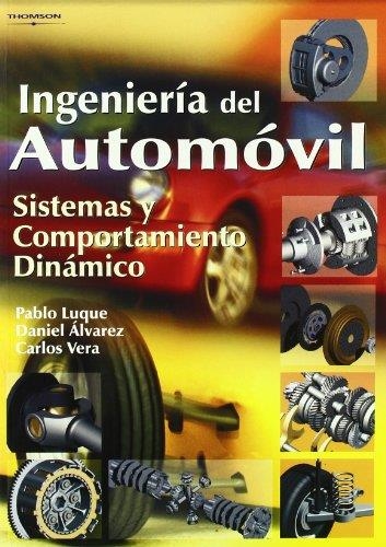 INGENIERIA DEL AUTOMOVIL. SISTEMAS Y COMPORTAMIENTO DINAMICO | 9788497322829 | LUQUE, PABLO; ALVAREZ, DANIEL; VERA, CARLOS | Librería Castillón - Comprar libros online Aragón, Barbastro