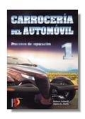 CARROCERIA DEL AUTOMOVIL 1 PROCESOS DE REPARACION | 9788428325042 | SCHARFF | Librería Castillón - Comprar libros online Aragón, Barbastro