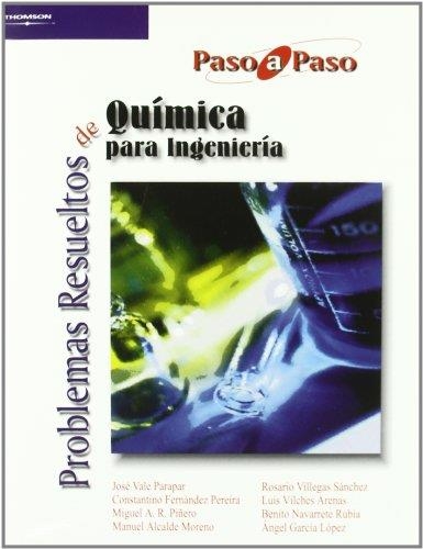 PROBLEMAS RESUELTOS DE QUIMICA PARA INGENIERIA (PASO A PASO) | 9788497322935 | VALE PARAPAR, JOSE Y OTROS | Librería Castillón - Comprar libros online Aragón, Barbastro