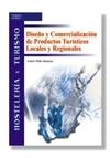 DISEÑO Y COMERCIALIZACION DE PRODUCTOS TURISTICOS LOCALES Y | 9788497322997 | MILIO BALANZA, ISABEL | Librería Castillón - Comprar libros online Aragón, Barbastro