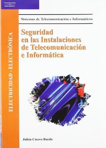 SEGURIDAD EN LAS INSTALACIONES DE TELECOMUNICACION E INFORMA | 9788497323123 | COCERA RUEDA, JULIAN | Librería Castillón - Comprar libros online Aragón, Barbastro