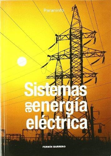 SISTEMAS DE ENERGIA ELECTRICA | 9788497322836 | BARRERO, FERMIN | Librería Castillón - Comprar libros online Aragón, Barbastro