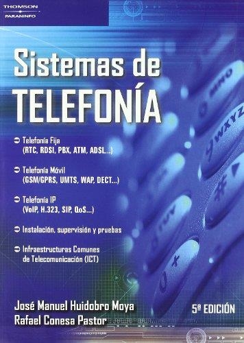 SISTEMAS DE TELEFONIA 5ED | 9788428329279 | HUIDOBRO MOYA, JOSE MANUEL; CONESA PASTOR, RAFAEL | Librería Castillón - Comprar libros online Aragón, Barbastro