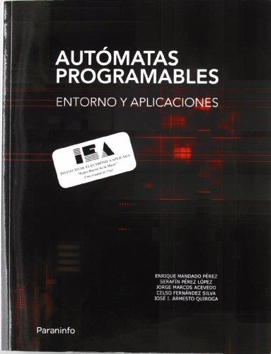 AUTOMATAS PROGRAMABLES ENTORNO Y APLICACIONES | 9788497323284 | MANDADO PEREZ, ENRIQUE | Librería Castillón - Comprar libros online Aragón, Barbastro