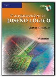 FUNDAMENTOS DE DISEÑO LOGICO | 9788497322867 | ROTH JR., CHARLES H. | Librería Castillón - Comprar libros online Aragón, Barbastro