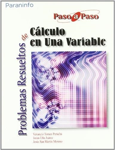 PROBLEMAS RESUELTOS DE CALCULO EN UNA VARIABLE | 9788497322898 | TOMEO PERUCHA, VENECIANO Y OTROS | Librería Castillón - Comprar libros online Aragón, Barbastro