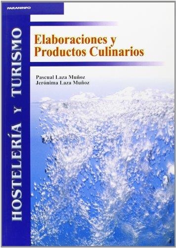 ELABORACIONES Y PRODUCTOS CULINARIOS | 9788497322249 | LAZA MUÑOZ, PASCUAL | Librería Castillón - Comprar libros online Aragón, Barbastro