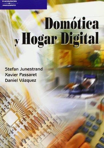 DOMOTICA Y HOGAR DIGITAL | 9788428328913 | JUBESTRAND, STEFAN; PASSARET, XAVIER; VAZQUEZ, DAN | Librería Castillón - Comprar libros online Aragón, Barbastro