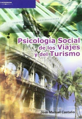 PSICOLOGIA SOCIAL DE LOS VIAJES Y DEL TURISMO | 9788497323987 | CASTAÑO, JOSE MANUEL | Librería Castillón - Comprar libros online Aragón, Barbastro