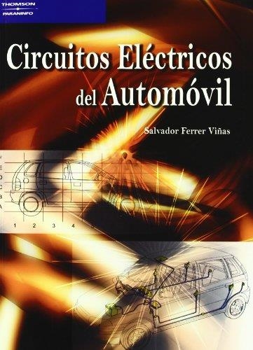 CIRCUITOS ELECTRICOS DEL AUTOMOVIL | 9788428329125 | FERRER VIÑAS, SALVADOR | Librería Castillón - Comprar libros online Aragón, Barbastro