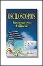 OSCILOSCOPIOS : FUNCIONAMIENTO Y UTILIZACION | 9788428326278 | RATEAU, RENE | Librería Castillón - Comprar libros online Aragón, Barbastro