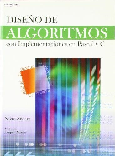 DISEÑO DE ALGORITMOS CON IMPLEMENTACIONES EN PASCAL Y C | 9788497325387 | ZIVIANI, NIVIO | Librería Castillón - Comprar libros online Aragón, Barbastro