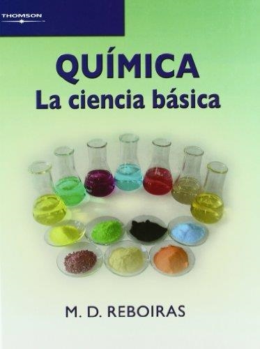 QUIMICA : LA CIENCIA BASICA | 9788497323475 | REBOIRAS, M.D. | Librería Castillón - Comprar libros online Aragón, Barbastro