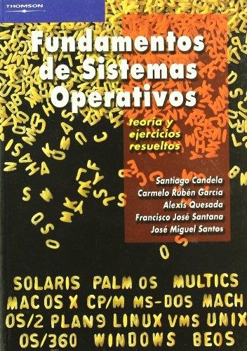 FUNDAMENTOS DE SISTEMAS OPERATIVOS | 9788497325479 | CANDELA, SANTIAGO Y OTROS | Librería Castillón - Comprar libros online Aragón, Barbastro