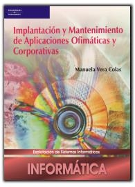 IMPLANTACION Y MANTENIMIENTO DE APLICACIONES OFIMATICAS COOR | 9788497325271 | VERA COLAS, MANUELA | Librería Castillón - Comprar libros online Aragón, Barbastro