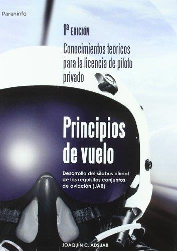 PRINCIPIOS DE VUELO | 9788428329446 | ADSUAR, JOAQUIN C. | Librería Castillón - Comprar libros online Aragón, Barbastro